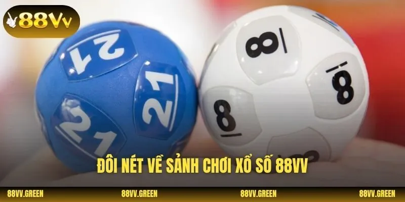 Đôi nét về sảnh chơi xổ số 88VV