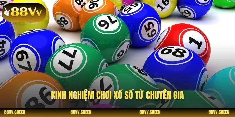 Kinh nghiệm chơi xổ số từ chuyên gia