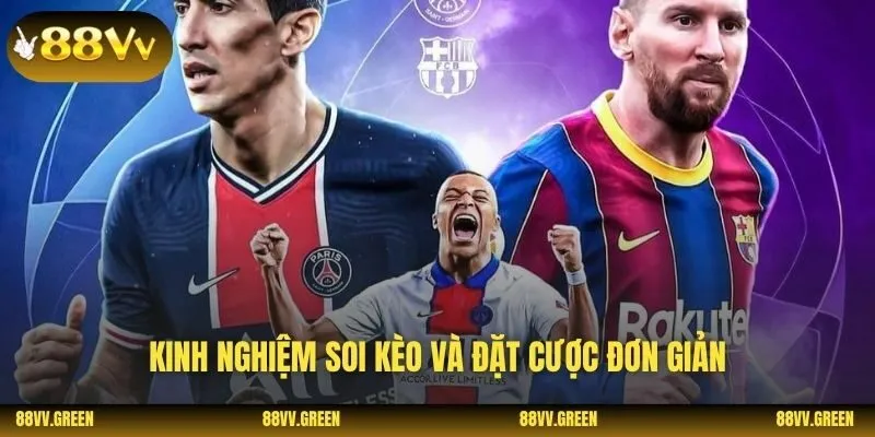 Kinh nghiệm soi kèo và đặt cược đơn giản